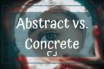 Abstraction vs Concrete Reality