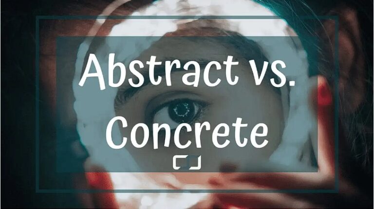 Abstraction vs Concrete Reality